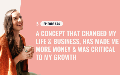 644: A Concept That Changed My Life & Business, Has Made Me More Money & Was Critical To My Growth