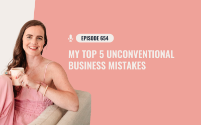 654: My Top 5 Unconventional Business Mistakes