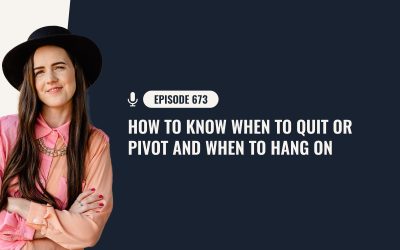 673: How To Know When To Quit Or Pivot And When To Hang On