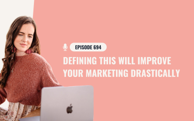 694: Defining This Will Improve Your Marketing Drastically
