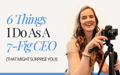6 Things I Do As A 7-Fig CEO (That Might Surprise You!)
