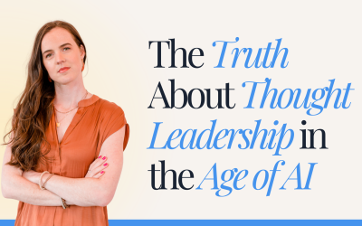 The Truth About Thought Leadership in the Age of AI
