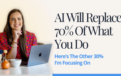 AI Will Replace 70% Of What You Do – Here’s The Other 30% I’m Focusing On