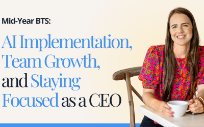 Mid-Year BTS: AI Implementation, Team Growth, and Staying Focused as a CEO