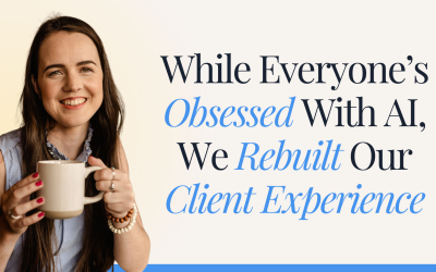 While Everyone’s Obsessed With AI, We Rebuilt Our Client Experience
